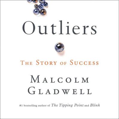  Outliers: The Story of Success – Desvendando os Segredos de Talentos Extraordinários e a Influência do Contexto